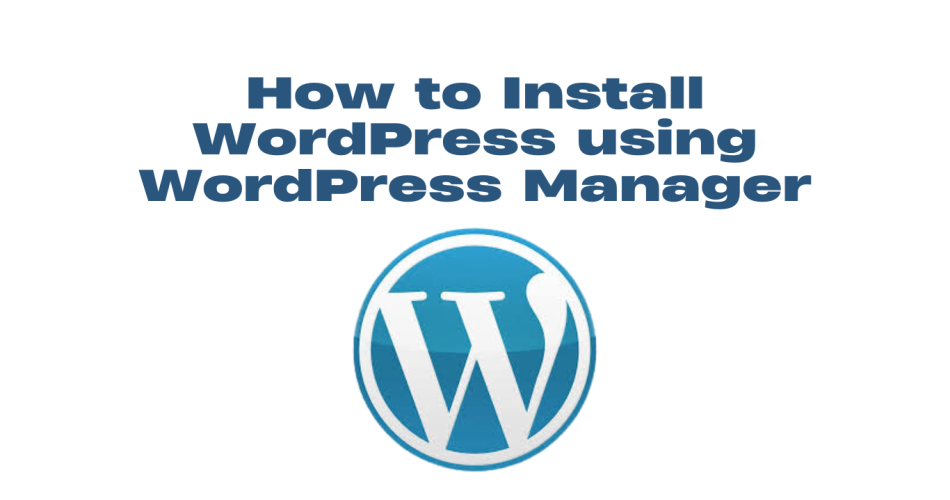 How to Install WordPress using WordPress Manager